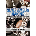 Silver Jewelry Making: An Easy & Complete Step by Step Guide