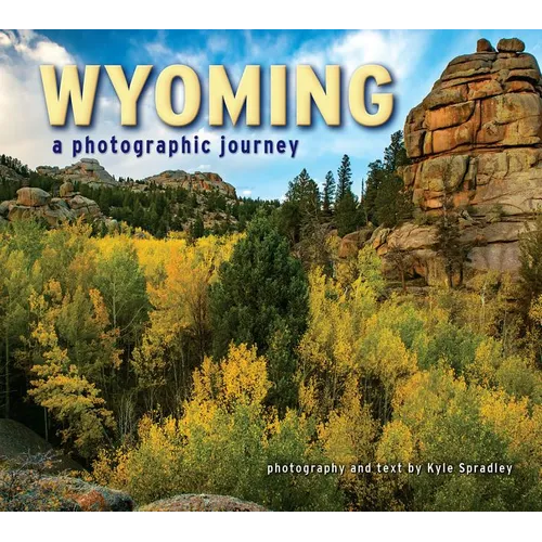 Wyoming: A Photographic Journey