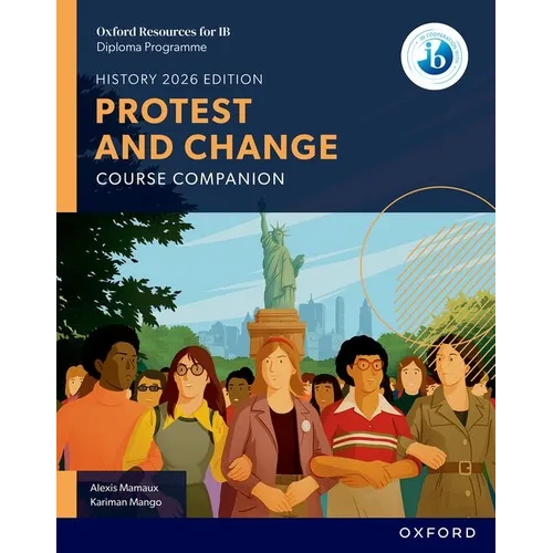 Oxford Resources for IB DP History Protest and Change Course Book