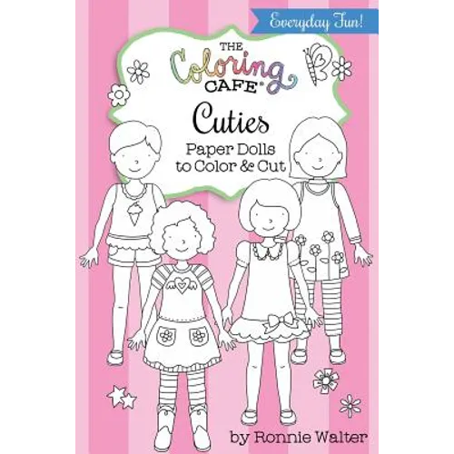 The Coloring Cafe Cuties-Paper Dolls to Color and Cut