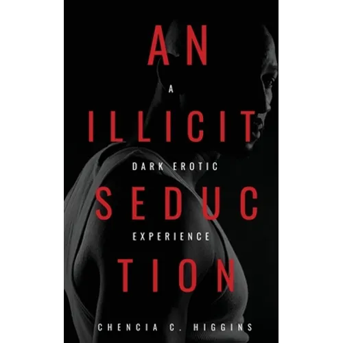 An Illicit Seduction: a Dark Erotic Experience
