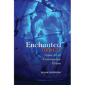 Enchanted Objects: Visual Art in Contemporary Fiction