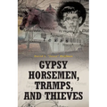 Gypsy Horsemen, Tramps, and Thieves