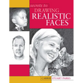 Secrets to Drawing Realistic Faces