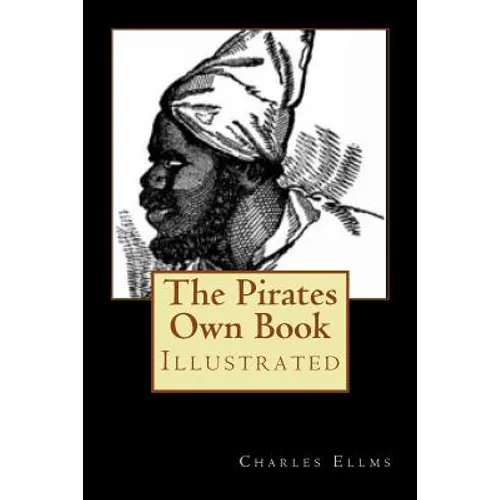 The Pirates Own Book: Illustrated