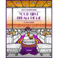 Adult Coloring Book Luxury Homes: Your First Dream Home