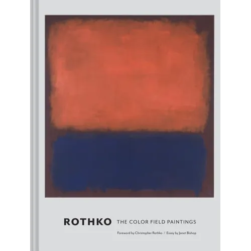 Rothko: The Color Field Paintings