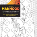 Manhood Adult Coloring Book: for Relaxation, Meditation and Stress-Relief