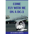Come Fly with Me on a DC-3