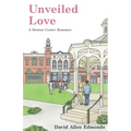 Unveiled Love: A Benton Center Romance