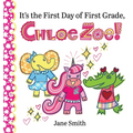 It's the First Day of First Grade, Chloe Zoe!