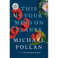 This Is Your Mind on Plants