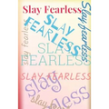 Slay Fearless