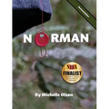 Norman: A Humorous and Heartwarming Tale of Resilience and Self-Esteem for Ages 4-8