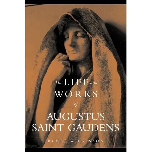 The Life and Works of Augustus Saint Gaudens