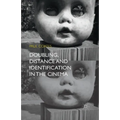 Doubling, Distance and Identification in the Cinema