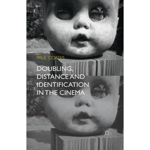 Doubling, Distance and Identification in the Cinema