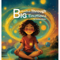 Breathe Through Big Emotions