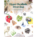 Hyper Realistic Drawing: How to Create Photorealistic 3D Art with Coloured Pencils