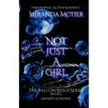 Not Just a Girl (The Falcon Ridge Series Book 2) 2nd Edition