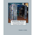 Temporary Shelter: An Art Installation about Homeless New Yorkers