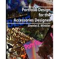 Portfolio Design for the Accessories Designer: How to create knock-their-socks-off accessories design portfolios