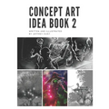 The Concept Art Idea Book 2