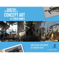 The Big Bad World of Concept Art for Video Games: How to Start Your Career as a Concept Artist