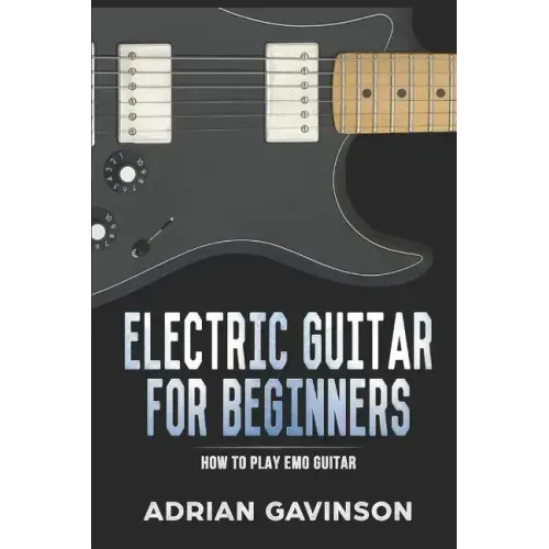 Electric Guitar for Beginners: How to Play Emo Guitar