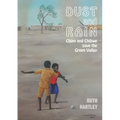 Dust and Rain: Chipo and Chibwe save the Green Valley