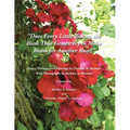 Does Every Little Bud on the Bush That Grows Try to Make Room for Another Rose?
