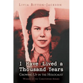 I Have Lived a Thousand Years: Growing Up in the Holocaust
