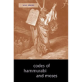 The Codes of Hammurabi and Moses