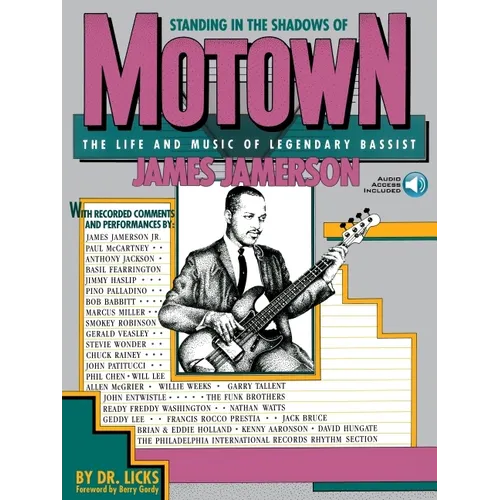 Standing in the Shadows of Motown: The James Jamerson Bass Method Classic Motown Bass Lines and Biographical Tribute with Online Audio [With 2]