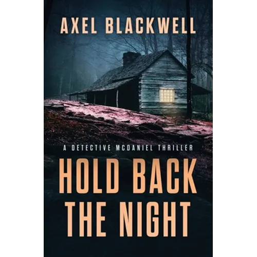 Hold Back the Night: A Detective McDaniel Thriller