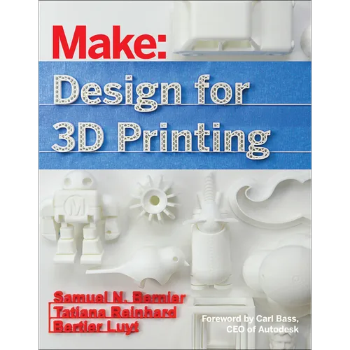 Design for 3D Printing: Scanning, Creating, Editing, Remixing, and Making in Three Dimensions