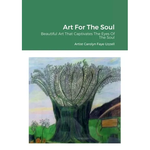 Art For The Soul: Beautiful Art That Captivates The Eyes Of The Soul