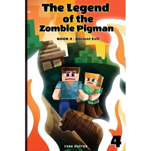 The Legend of the Zombie Pigman Book 4: Ancient Evil