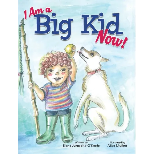I Am a Big Kid Now!