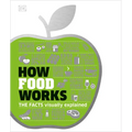 How Food Works: The Facts Visually Explained