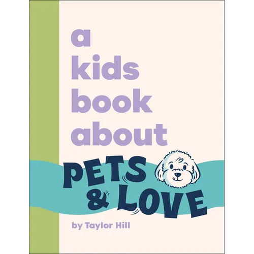 A Kids Book about Pets and Love
