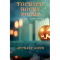 Focused Hocus Pocus