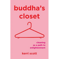 Buddha's Closet: Cleaning as a Path to Enlightenment