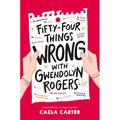 Fifty-Four Things Wrong with Gwendolyn Rogers