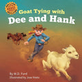 Goat Tying with Dee and Hank