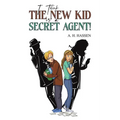 I Think the New Kid is a Secret Agent!