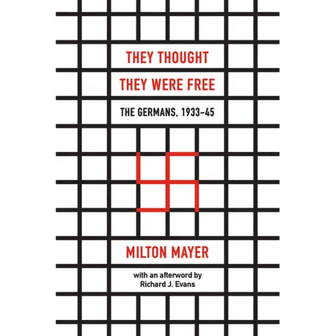 They Thought They Were Free: The Germans, 1933-45