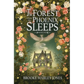 The Forest Where the Phoenix Sleeps