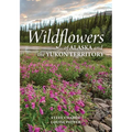 Wildflowers of Alaska and the Yukon Territory