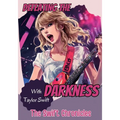 Defeating the Darkness: The Swift Chronicles